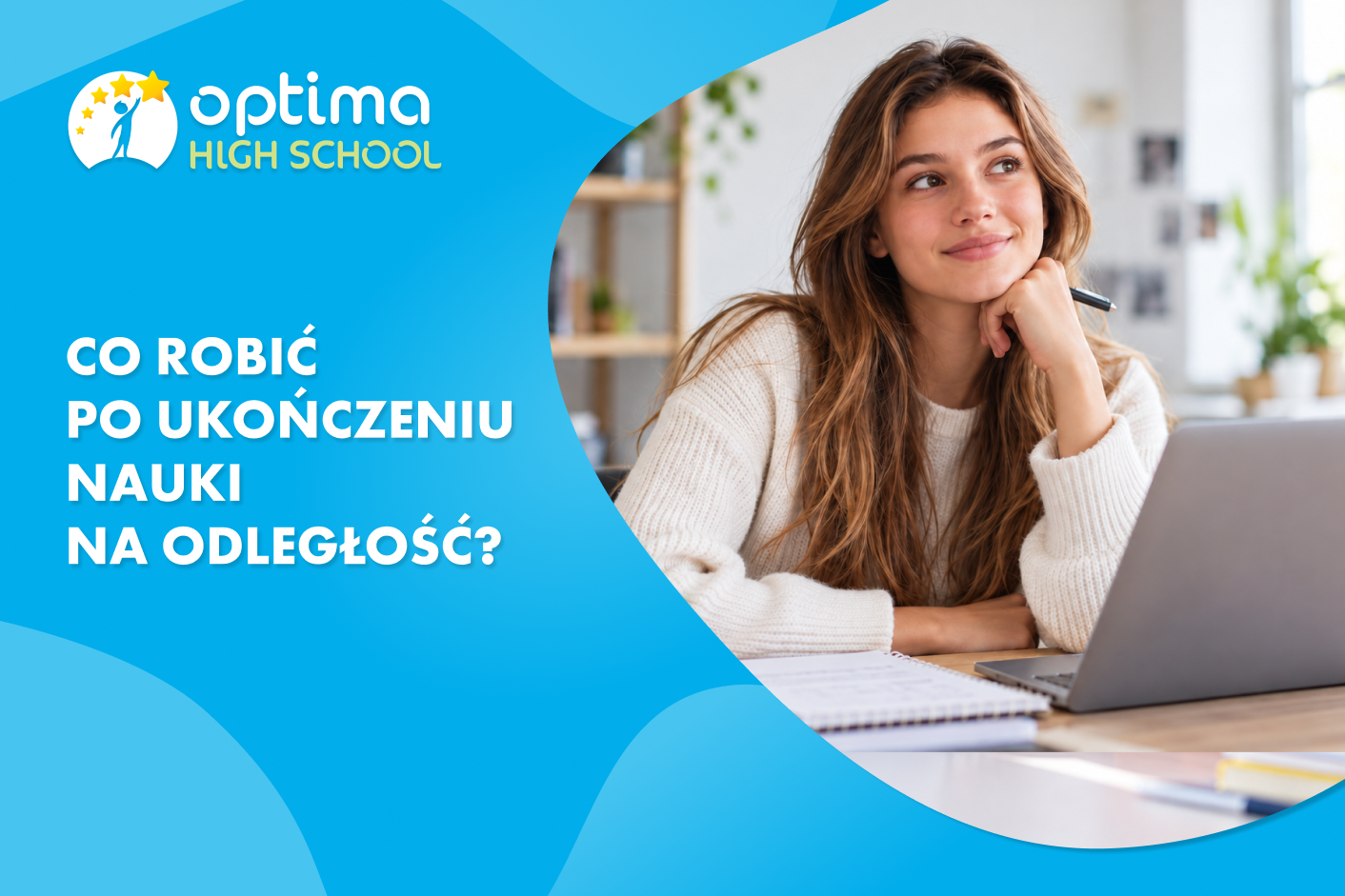 Co robić po ukończeniu nauki na odległość?